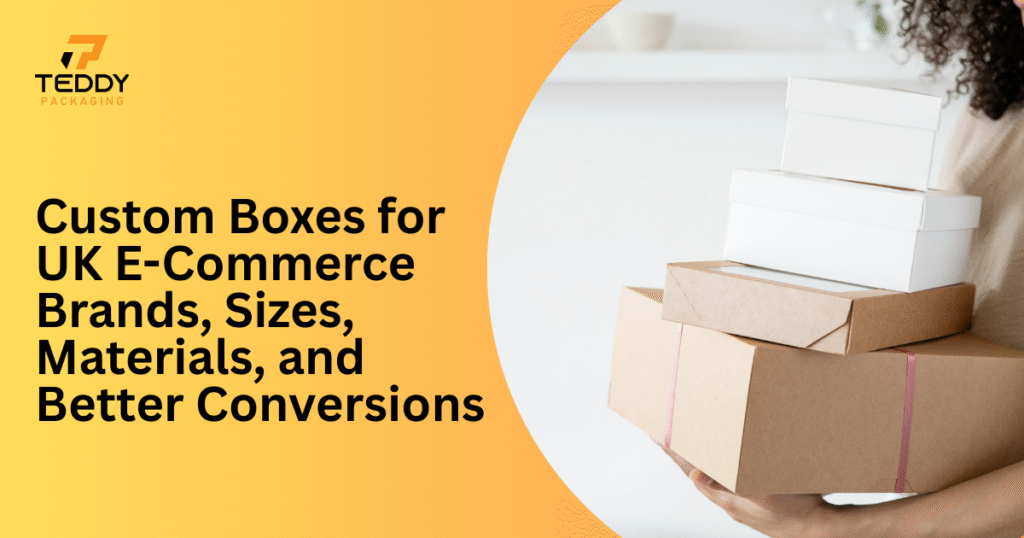 Custom e commerce boxes in different sizes and materials arranged for UK packaging and branding